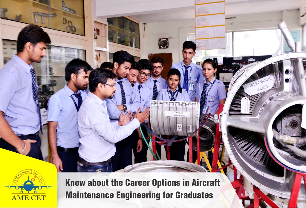 Know about the Career Options in Aircraft Maintenance Engineering for Graduates